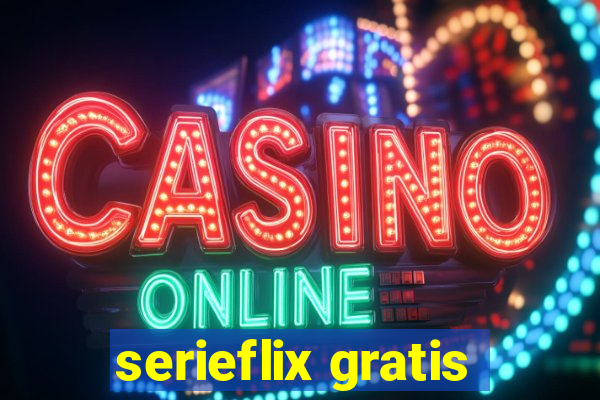 serieflix gratis